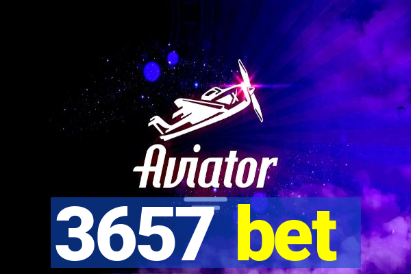 3657 bet